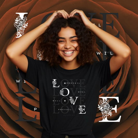 Beyond The Veil - Love Will Prevail - Feminine - Divinity - Unisex - T-Shirt